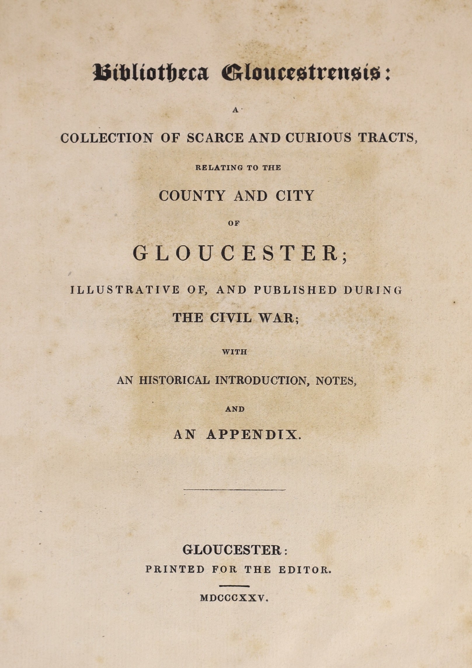 GLOUCESTERSHIRE: Washbourne, John, editor - Bibliotheca Gloucestrensis: a collection of scarce and curious tracts ... illustrative of, and published during the Civil War ... 3 plates, a map